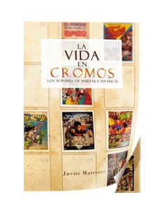 tebeos_dolmen_editorial_s.l._la_vida_en_cromos._los_albunes_de_nuestra_infancia_9788415296881_oferta