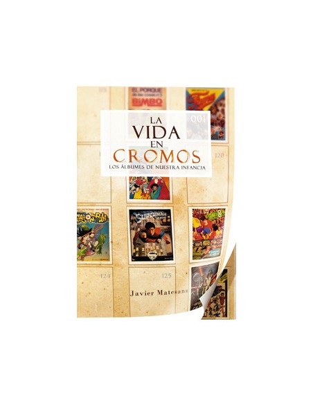 tebeos_dolmen_editorial_s.l._la_vida_en_cromos._los_albunes_de_nuestra_infancia_9788415296881_oferta