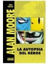 Tebeos Dolmen Editorial S.l. Alan Moore. la Autopsia de Un Heroe (edicion Revisada y Ampliada)
