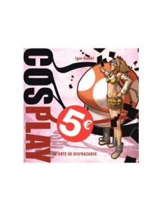 tebeos_dolmen_editorial_s.l._cosplay:_el_arte_de_disfrazarse_9788492458776_oferta