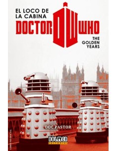 tebeos_dolmen_editorial_s.l._doctor_who_el_loco_de_la_cabina:_the_golden_years_9788416436705_oferta