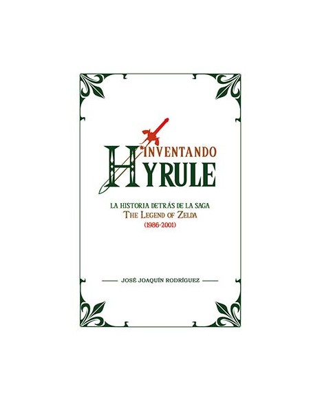 Tebeos Dolmen Editorial S.l. Inventando Hyrule: la Historia Detras de la Saga The Legend Of Zelda (1986-2001)