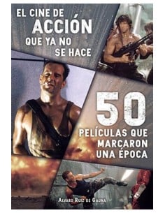 Tebeos Dolmen Editorial S.l. el Cine de Accion Que Ya No Se Hace: 50 Peliculas Que Marcaron Una Epoca (cine)