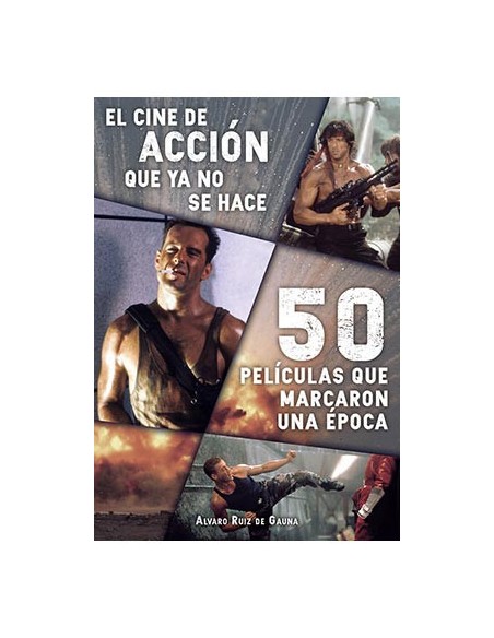Tebeos Dolmen Editorial S.l. el Cine de Accion Que Ya No Se Hace: 50 Peliculas Que Marcaron Una Epoca (cine)