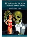 Diabolo Ediciones, S.l. el Fantasma de Agua y Otras Historias de Espectros Singulares (terror)