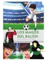 Diabolo Ediciones, S.l. los Magos Del Balon. Todo Sobre Oliver y Benji (television)