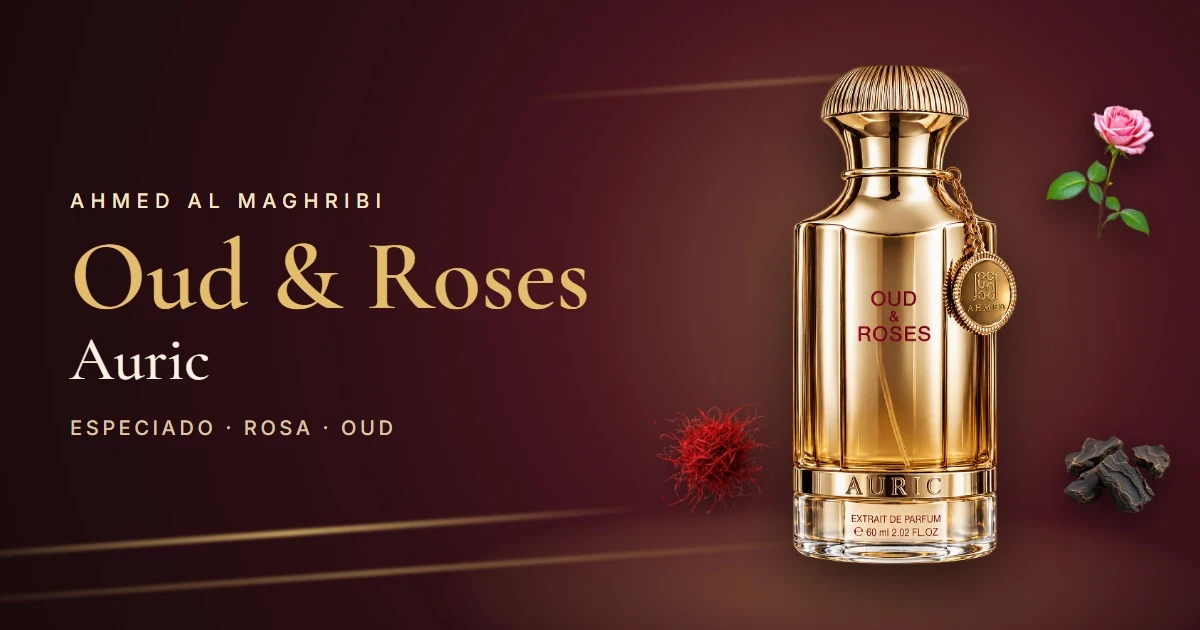 Ahmed Al Maghribi Oud & Roses Auric: el Oud & Roses de los 10 años, con especias, cuero y siempreviva