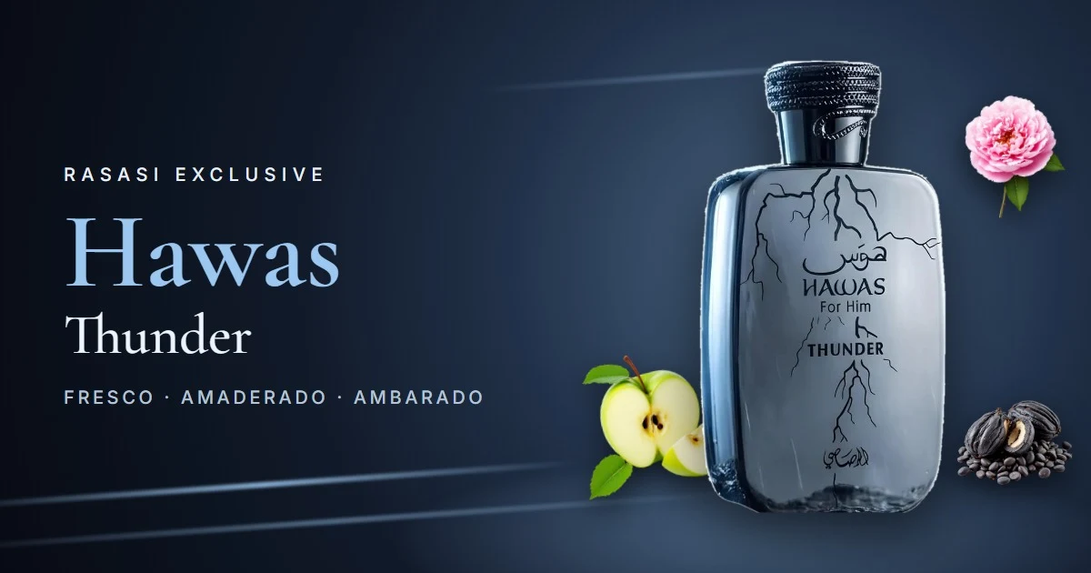 Rasasi Hawas Thunder: el Hawas de manzana, jengibre, mate y ámbar gris