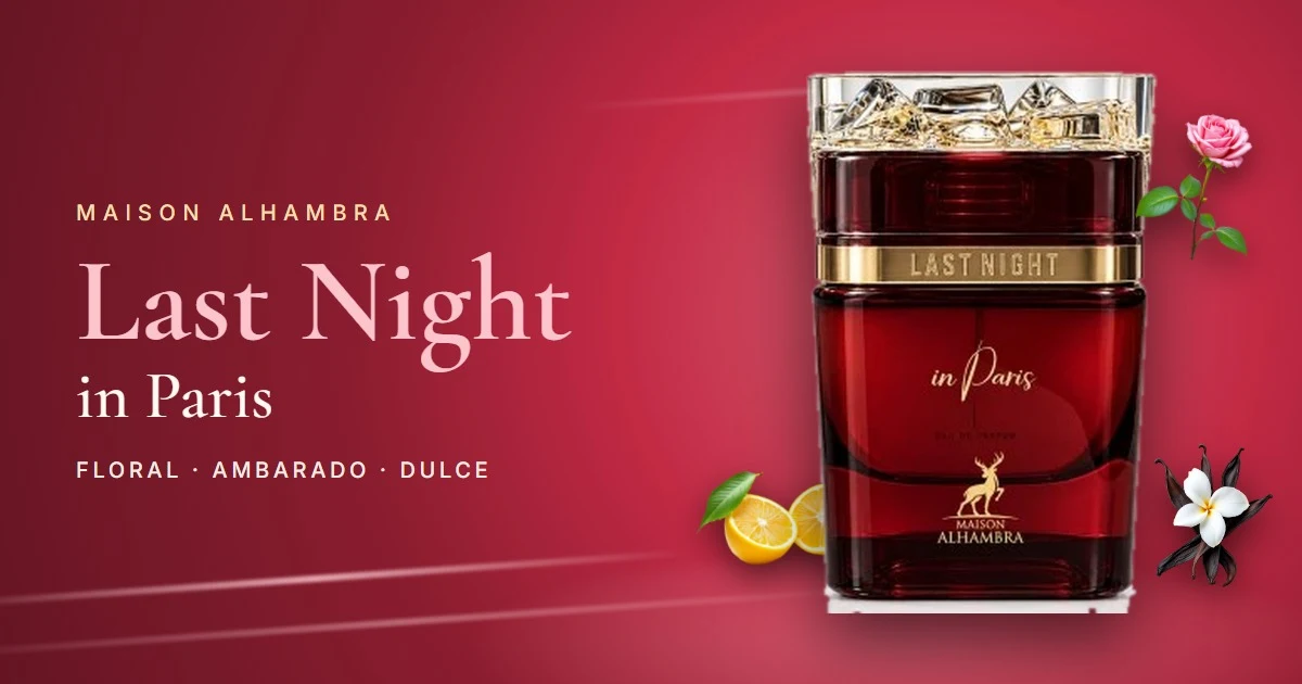 Maison Alhambra Last Night in Paris: rosa, ámbar y vainilla en un unisex romántico para la noche