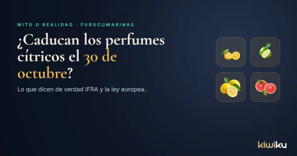 ¿Caducan los perfumes cítricos el 30 de octubre de 2026? Lo que de verdad cambia con las furocumarinas