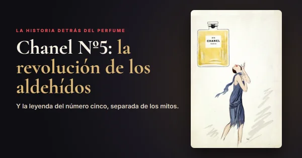 Chanel Nº5: la revolución de los aldehídos y la leyenda del número cinco