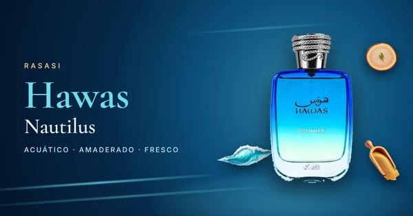 Rasasi Hawas Nautilus: el Hawas que huele a mar, madera y arena